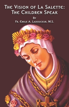 Paperback The Vision of La Salette: The Children Speak Book