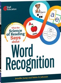 Paperback What the Science of Reading Says about Word Recognition Book