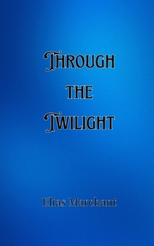 Paperback Through the Twilight Book