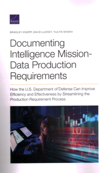 Paperback Documenting Intelligence Mission-Data Production Requirements: Documenting Intelligence Mission-Data Production Requirements Book