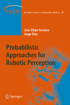 Paperback Probabilistic Approaches to Robotic Perception Book