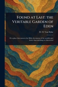 Paperback Found at Last: the Veritable Garden of Eden Book