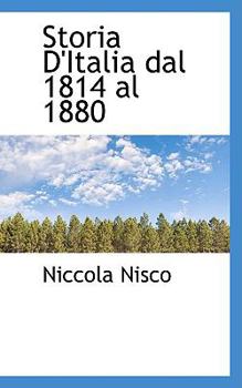 Hardcover Storia D'Italia Dal 1814 Al 1880 Book