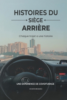 Paperback Histoires depuis la banquette arrière [French] Book