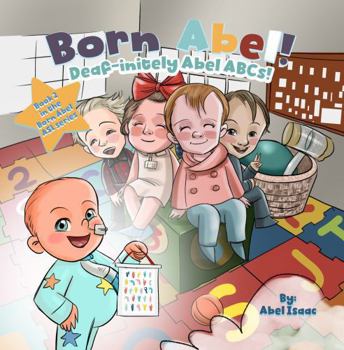 Deaf-initely Abel ABCs (Deaf-initely Abel Ser.)