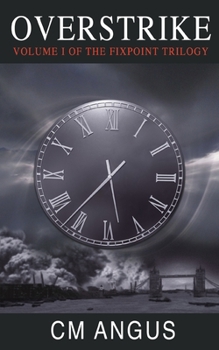 Paperback Overstrike: Volume I of the Fixpoint Trilogy Book