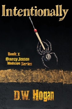 Paperback Intentionally Book 1 of the Darcy Jensen Mindscape Series Book