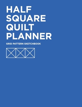 Paperback Half Square Quilt Planner: Grid Pattern Sketchbook Book