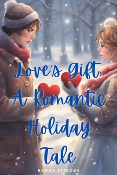 Paperback Loves Gift: A Romantic Holiday Tale Book