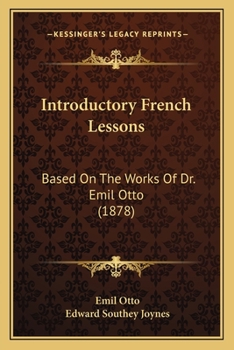 Paperback Introductory French Lessons: Based On The Works Of Dr. Emil Otto (1878) Book