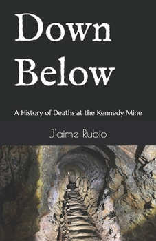 Paperback Down Below: A History of Deaths at the Kennedy Mine Book