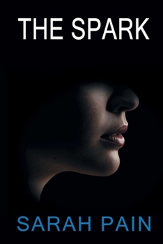 Paperback The Spark: A Mature Story Book