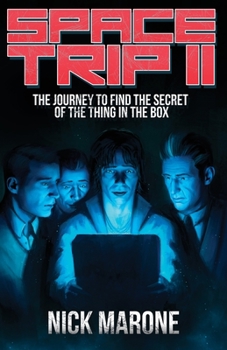 Paperback Space Trip II: The Journey to Find the Secret of the Thing in the Box Book