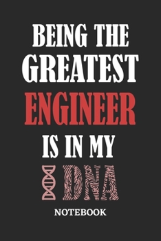 Paperback Being the Greatest Engineer is in my DNA Notebook: 6x9 inches - 110 graph paper, quad ruled, squared, grid paper pages - Greatest Passionate Office Jo Book