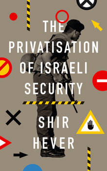 Paperback The Privatization of Israeli Security, The Book