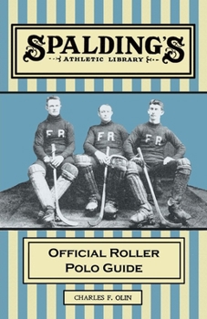 Paperback Spalding's Athletic Library - Official Roller Polo Guide Book