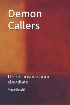 Paperback Demon Callers: Undici invocazioni sbagliate [Italian] Book