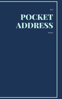 Paperback My Pocket Address Book: For Keeping Record Of Your Contacts Book