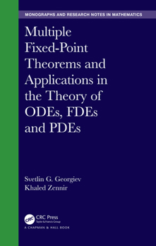 Hardcover Multiple Fixed-Point Theorems and Applications in the Theory of ODEs, FDEs and PDEs Book