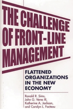 Hardcover The Challenge of Front-Line Management: Flattened Organizations in the New Economy Book