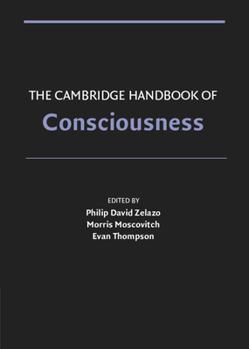 The Cambridge Handbook of Consciousness - Book  of the Cambridge Handbooks in Psychology