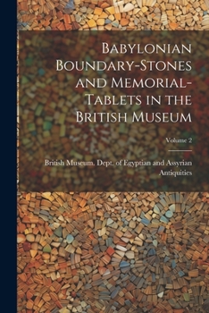 Paperback Babylonian Boundary-stones and Memorial-tablets in the British Museum; Volume 2 Book