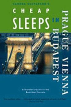 Paperback Sandra Gustafson's Cheap Sleeps in Prague, Vienna, and Budapest: Traveler's Guides to the Best-Kept Secrets Book