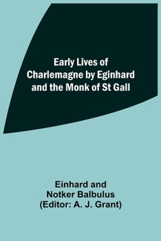 Paperback Early Lives of Charlemagne by Eginhard and the Monk of St Gall Book