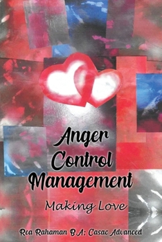 Paperback Anger Control Management: Making Love Book