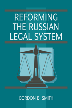 Reforming the Russian Legal System - Book  of the Cambridge Russian Paperbacks