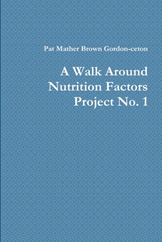 Paperback A Walk Around Nutrition Factors Project No. 1 Book