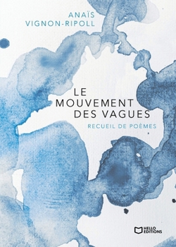 Le mouvement des vagues (French Edition)