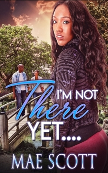 Paperback I'm Not There Yet Book