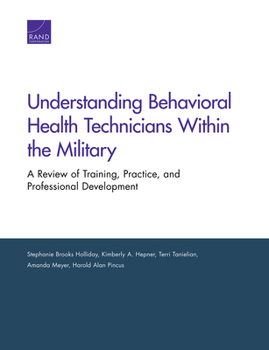 Paperback Understanding Behavioral Health Technicians Within the Military: A Review of Training, Practice, and Professional Development Book