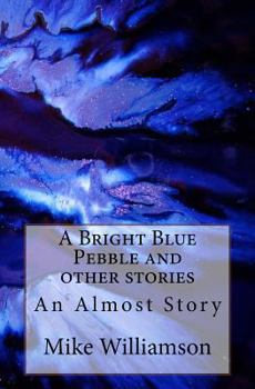 Paperback A Bright Blue Pebble and other stories Book