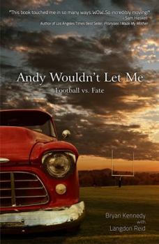 Paperback Andy Wouldn't Let Me: Football vs. Fate Book