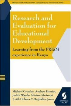 Paperback Research and Evaluation for Educational Development: Learning from the PRISM Experience in Kenya (Bristol Papers in Education) Book