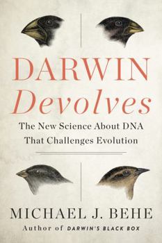 Hardcover Darwin Devolves: The New Science about DNA That Challenges Evolution Book