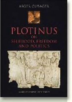Hardcover Plotinus: On Selfhood, Freedom and Politics Book
