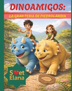 Paperback Dinoamigos: La Gran Feria de Piedrolandia [Spanish] Book