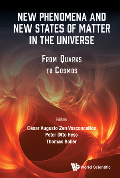Hardcover New Phenomena and New States of Matter in the Universe Book