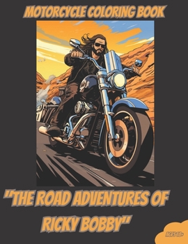 Paperback Motorcycle Coloring Book: "Ricky Bobby's Road Adventures" [Large Print] Book