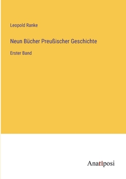 Paperback Neun Bücher Preußischer Geschichte: Erster Band [German] Book