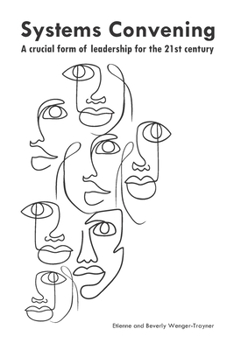 Paperback Systems convening: a crucial form of leadership for the 21st century Book