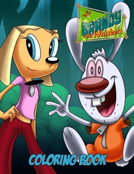 Brandy & Mr. Whiskers Coloring Book: Coloring Book for Kids and Adults, High Quality Coloring Book