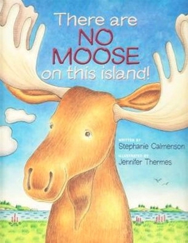 Hardcover There Are No Moose on This Island! Book