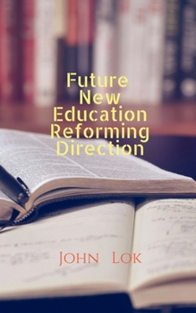 Paperback Future New Education Reforming Direction Book