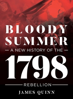 Bloody Summer : A New History of the 1798 Rebellion