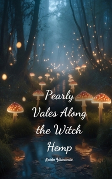 Paperback Pearly Vales Along the Witch Hemp Book