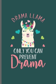 Paperback Drama LLAMA Only you can Prevent Drama: Cool Animated LLAMA Design Personalized Any Occasion For Boys and Girls Blank Journal Gift (6"x9") Dot Grid No Book